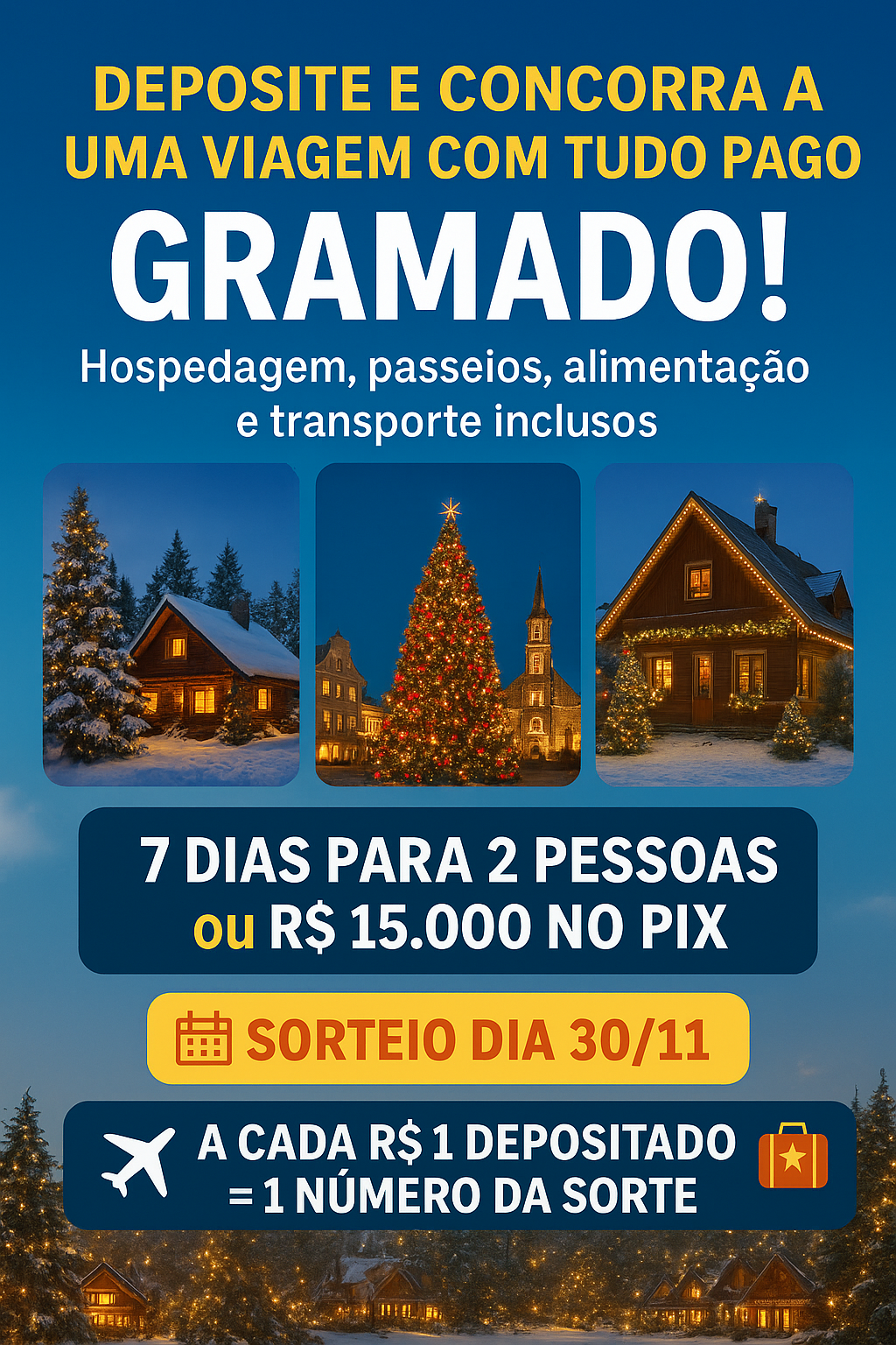 Deposite e concorra: viagem com tudo pago para Gramado